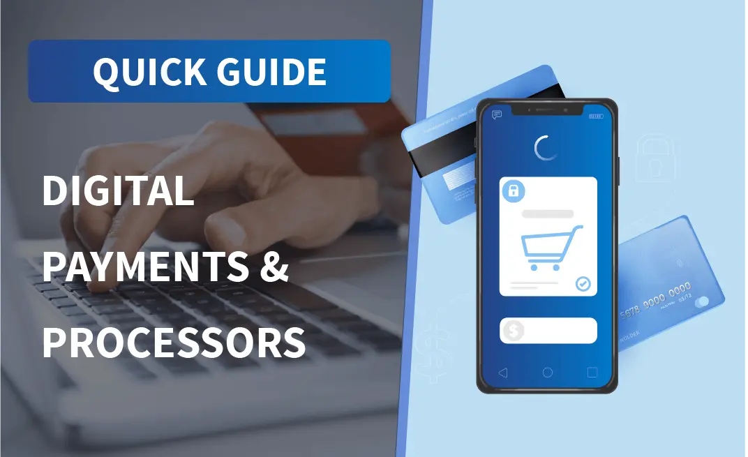 A Simple Guide to Digital Payments and Processors
